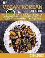 The Vegan Korean Cookbook: The essential guide to V...  Book, Boeken, Verzenden, Zo goed als nieuw, Choi, Seo-Yun