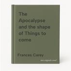 The Apocalypse and the shape of Things to come 9780714126203, Verzenden, Gelezen, Frances Carey