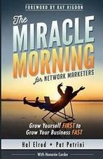 The Miracle Morning for Network Marketers: Grow Yourself, Gelezen, Pat Petrini, Honoree Corder, Hal Elrod, Verzenden