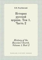 History of the Russian Church. Volume 1 Part 2.by, Verzenden, Zo goed als nieuw, E E Golubinskij