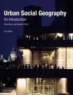 Urban Social Geography:An Introduction 9780273717638, Boeken, Verzenden, Zo goed als nieuw, Knox Paul