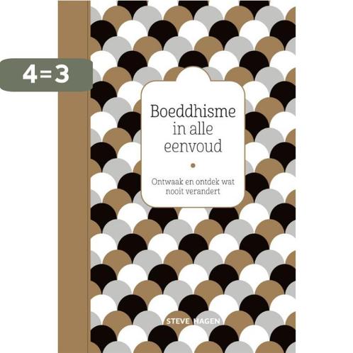Boeddhisme in alle eenvoud 9789401302074 Steve Hagen, Boeken, Godsdienst en Theologie, Zo goed als nieuw, Verzenden
