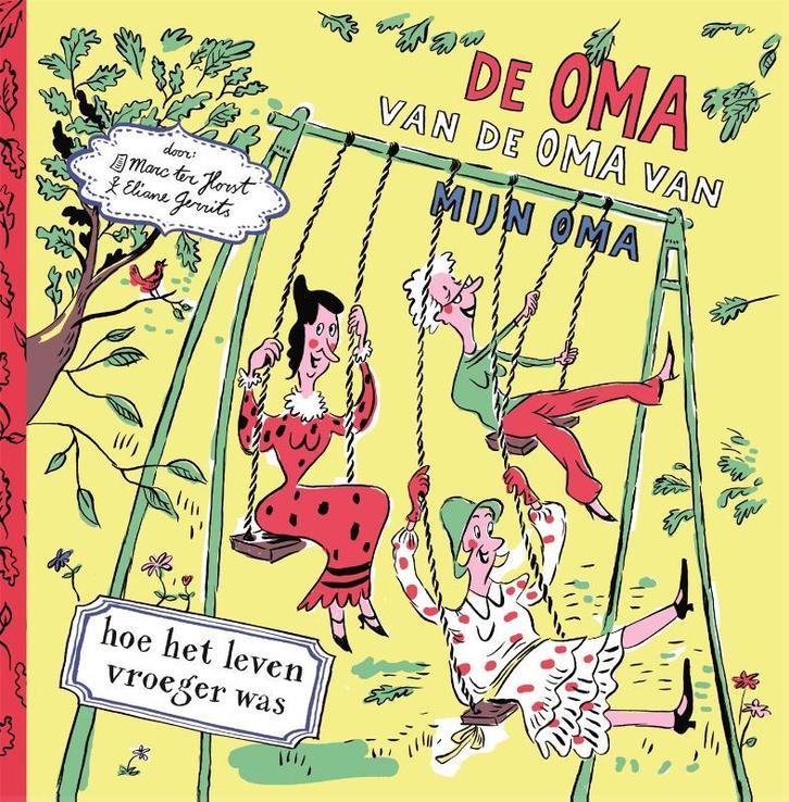 De oma van mijn oma van mijn oma 9789025773366, Boeken, Kinderboeken | Jeugd | 10 tot 12 jaar, Zo goed als nieuw, Verzenden