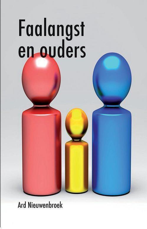 Faalangst en ouders 9789079596119 Ard Nieuwenbroek, Boeken, Psychologie, Zo goed als nieuw, Verzenden