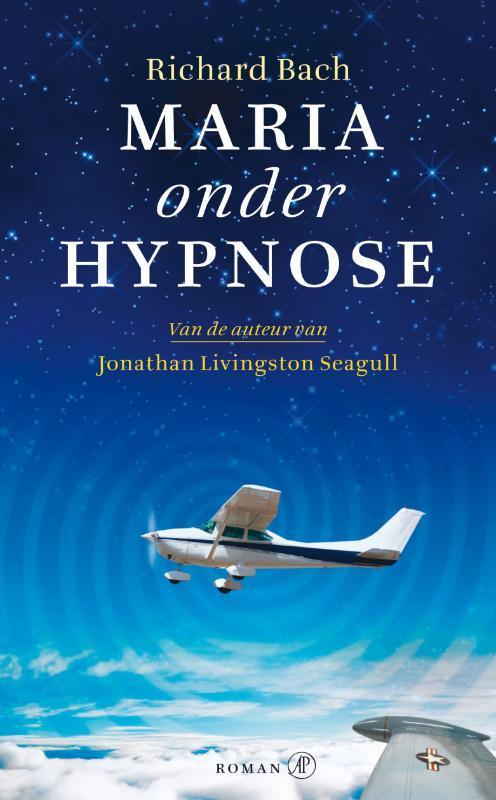 Maria onder hypnose 9789029572873 Richard Bach, Boeken, Romans, Gelezen, Verzenden