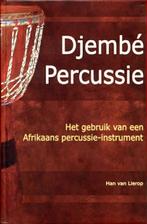 Djembe Percussie - Han van Lierop 9789078845027, Verzenden, Gelezen
