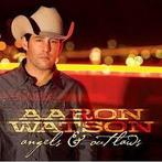 Aaron Watson (2) - Angels &amp; Outlaws, Verzenden, Gebruikt