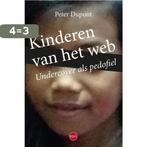 Kinderen van het web 9789462670853 Peter Dupont, Boeken, Verzenden, Zo goed als nieuw, Peter Dupont