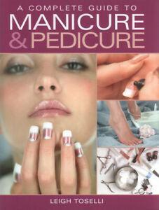 A complete guide to manicure & pedicure by Leigh Toselli, Livres, Livres Autre, Envoi