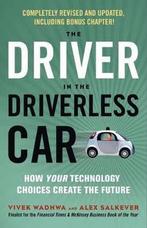 Driver in the Driverless Car 9781523085538, Vivek Wadhwa, Alex Salkever, Verzenden