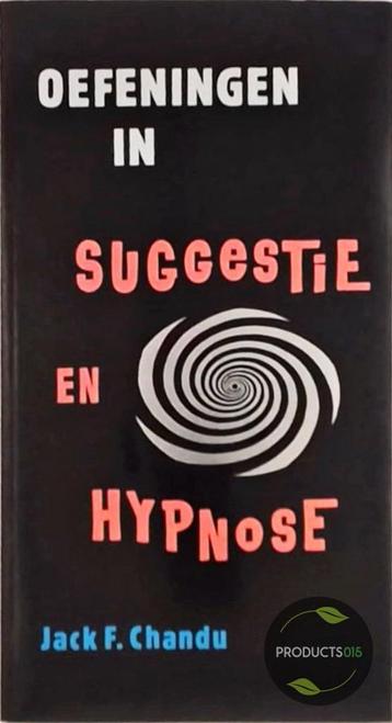 Oefeningen in suggestie en hypnose 9789061207399 J.F. Chandu, Verzenden, J.F. Chandu