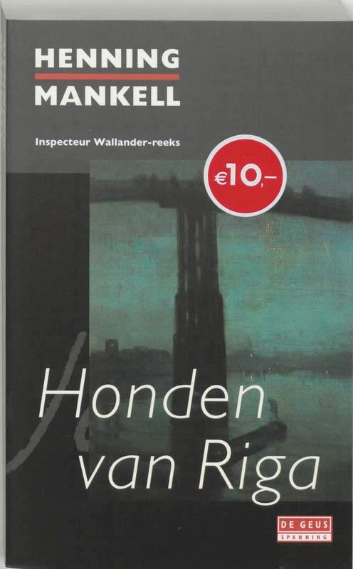 Honden van Riga / Inspecteur Wallander-reeks 9789044508765, Boeken, Thrillers, Gelezen, Verzenden