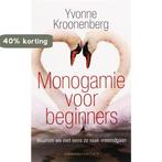 Monogamie voor beginners 9789025425050 Yvonne Kroonenberg, Boeken, Verzenden, Gelezen, Yvonne Kroonenberg