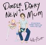 Doodle Diary of a New Mum 9780762456857 Lucy Scott, Verzenden, Lucy Scott