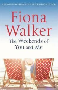The weekends of you and me by Fiona Walker (Paperback), Livres, Livres Autre, Envoi
