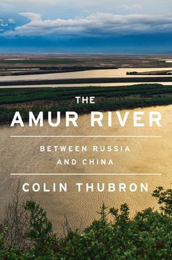 The Amur river 9780063099685 Colin Thubron, Livres, Langue | Anglais, Envoi