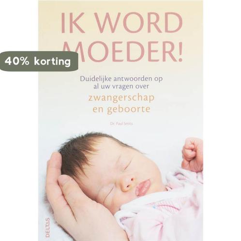 Ik word moeder! 9789044717501 Paula Smits, Boeken, Zwangerschap en Opvoeding, Gelezen, Verzenden