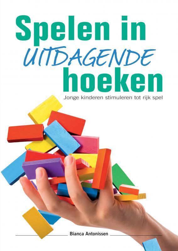 Spelen in uitdagende hoeken 9789463865944 Bianca Antonissen, Boeken, Schoolboeken, Gelezen, Verzenden