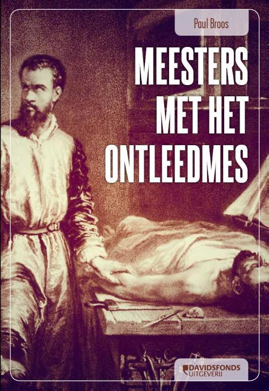 Meesters met het ontleedmes 9789059085527 Paul Broos, Livres, Livres Autre, Envoi