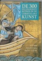300 Belangrijkste scènes in de christelijke kunst, Boeken, Jo Claes, Alfons Claes, Zo goed als nieuw, Verzenden