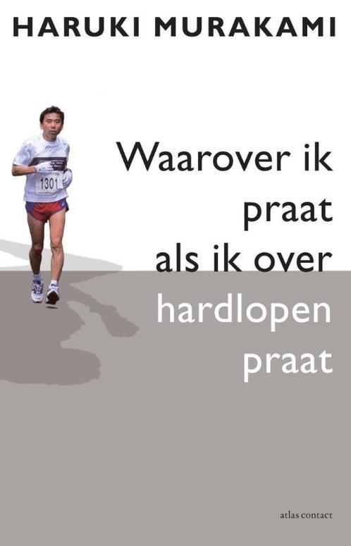 Waarover ik praat als ik over hardlopen praat 9789048222827, Boeken, Romans, Zo goed als nieuw, Verzenden