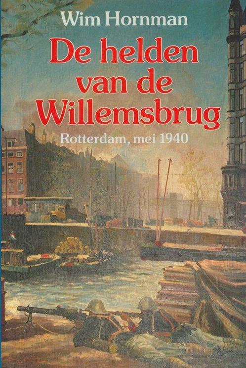 De helden van de Willemsbrug : Rotterdam, mei 1940, Livres, Romans, Envoi