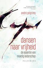 Dansen naar vrijheid 9789464014631 André Pelgrims, Boeken, Verzenden, Gelezen, André Pelgrims