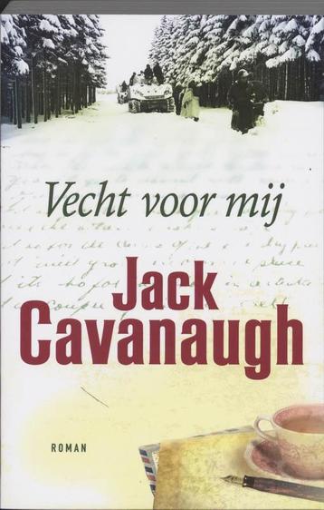 Vecht voor mij 9789029718042 Jack Cavanaugh, Verzenden, Jack Cavanaugh