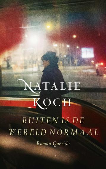 Buiten is de wereld normaal 9789021428468 Natalie Koch, Verzenden, Natalie Koch