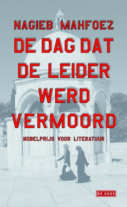 De dag dat de leider werd vermoord 9789044524970, Boeken, Romans, Zo goed als nieuw, Verzenden