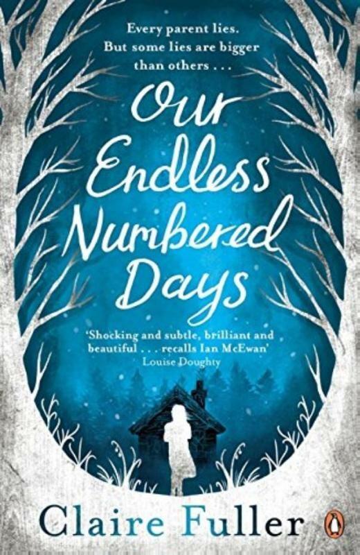 Our Endless Numbered Days 9780241003947 Claire Fuller, Boeken, Taal | Engels, Zo goed als nieuw, Verzenden