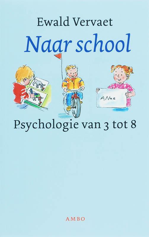 Naar school 9789026319969 Ewald Vervaet, Boeken, Psychologie, Zo goed als nieuw, Verzenden