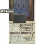 Einde van een imperium (Deel 1) 9789029394956, Verzenden, Zo goed als nieuw, Sembene Ousmane