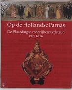 Op de Hollandse Parnas 9789040081712, Boeken, Verzenden, Gelezen