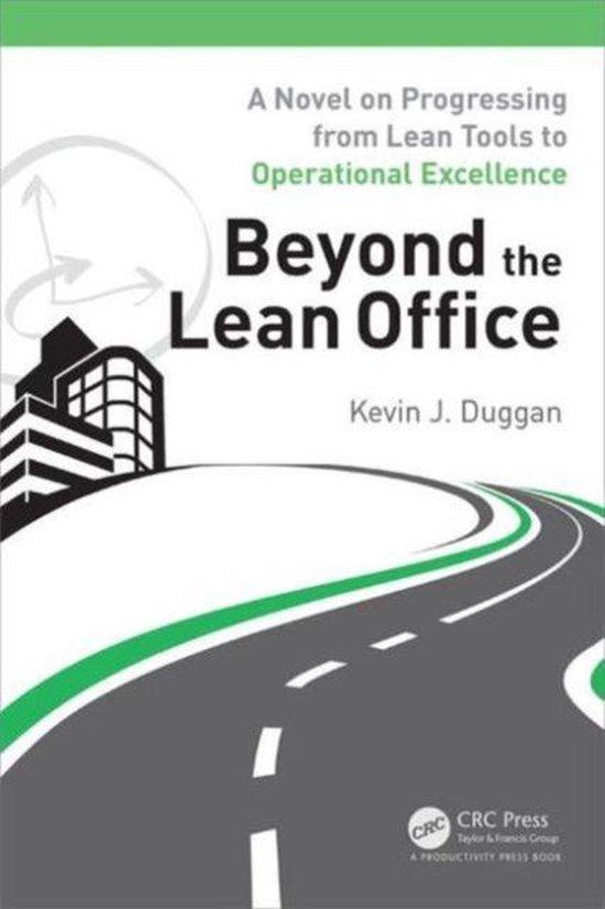 Beyond the Lean Office 9781498712484 Kevin J. Duggan, Boeken, Taal | Engels, Zo goed als nieuw, Verzenden