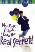 Move Over Victoria-I Know the Real Secret: Sur. Kennedy,, Kennedy, Nancy, Zo goed als nieuw, Verzenden