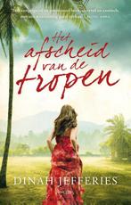 Het afscheid van de tropen 9789044634587 Dinah Jefferies, Verzenden, Zo goed als nieuw, Dinah Jefferies
