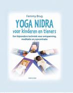 Yoga Nidra voor kinderen en tieners 9789088401848 Femmy Brug, Boeken, Verzenden, Zo goed als nieuw, Femmy Brug