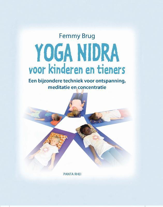 Yoga Nidra voor kinderen en tieners 9789088401848 Femmy Brug, Boeken, Esoterie en Spiritualiteit, Zo goed als nieuw, Verzenden