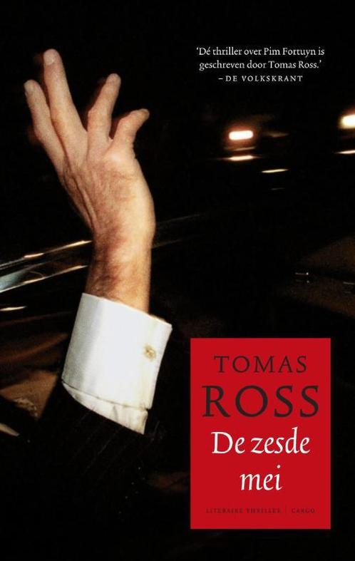 De zesde mei 9789023441885 Tomas Ross, Boeken, Thrillers, Gelezen, Verzenden