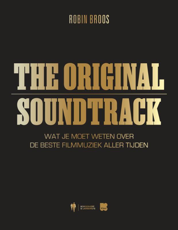 The original soundtrack 9789463933100 Robin Broos, Livres, Musique, Envoi