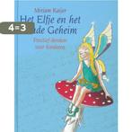 Het Elfje en het Oude Geheim 9789078776055 Mirjam Kaijer, Boeken, Kinderboeken | Kleuters, Verzenden, Gelezen, Mirjam Kaijer