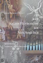 Van satans fluytencast tot vox angelica 9789030410560, Verzenden, Gelezen, Vernooij