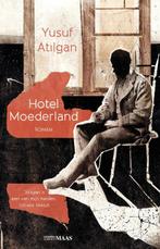 Hotel Moederland 9789491921339, Zo goed als nieuw, Yusuf Atilgan, Verzenden