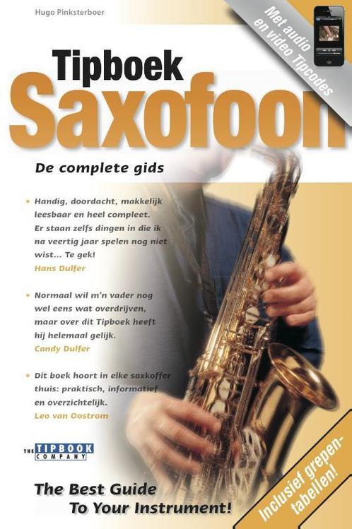 Tipboek Saxofoon 9789087670030 Hugo Pinksterboer, Boeken, Muziek, Gelezen, Verzenden