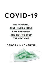 COVID19 The Pandemic that Never Should Have Happened, and, Verzenden, Zo goed als nieuw, Debora MacKenzie