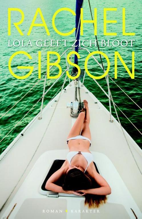 Lola geeft zich bloot 9789045211213 Rachel Gibson, Boeken, Romans, Gelezen, Verzenden