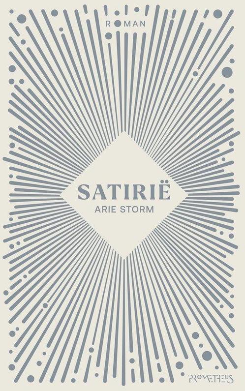 Satirië 9789044656497 Arie Storm, Boeken, Overige Boeken, Zo goed als nieuw, Verzenden