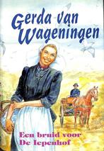 Bruid voor de iepenhof 9789021092119, Boeken, Streekboeken en Streekromans, Gelezen, Verzenden, Gerda van Wageningen