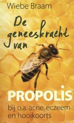 De geneeskracht van propolis bij o.a. acne, eczeem en, Boeken, Verzenden, Gelezen, Wiebe Braam